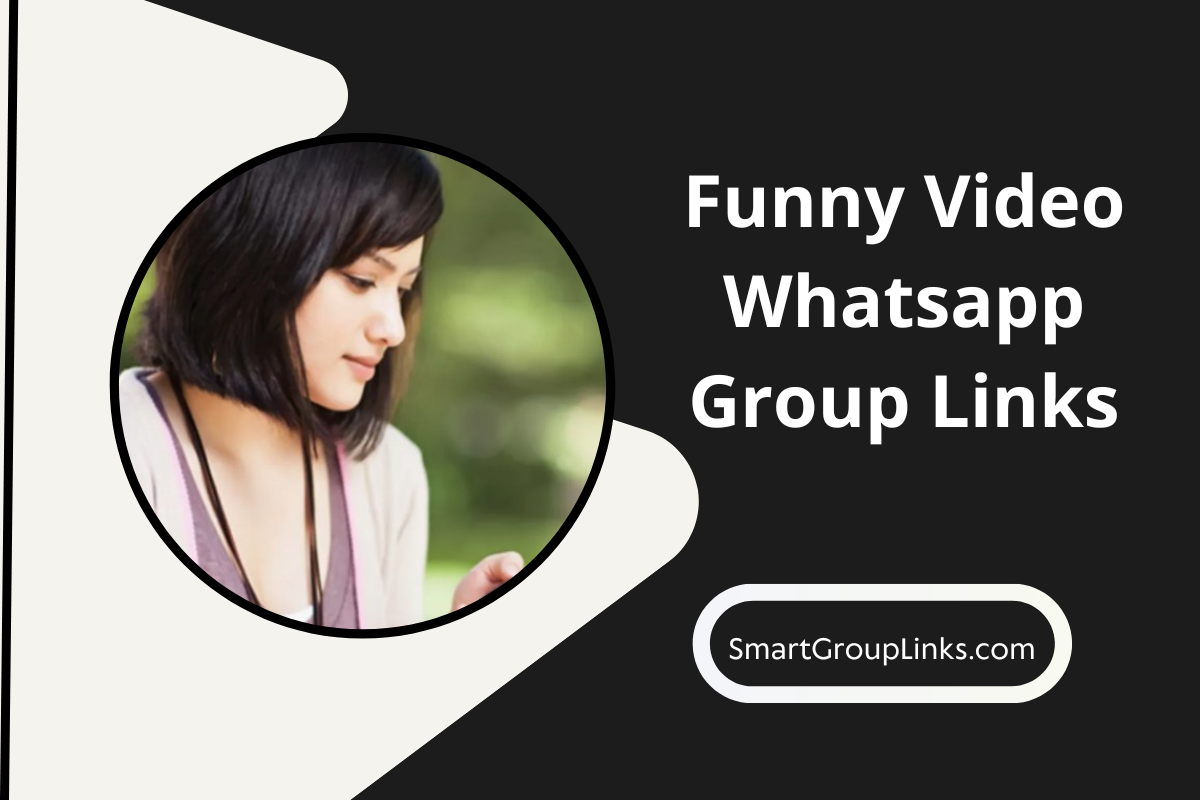 250+ Funny Video Whatsapp Group Links