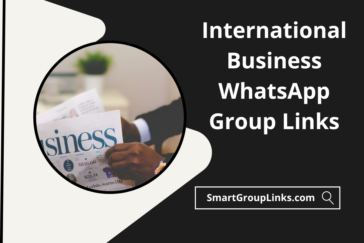 50+ International Business WhatsApp Group Links