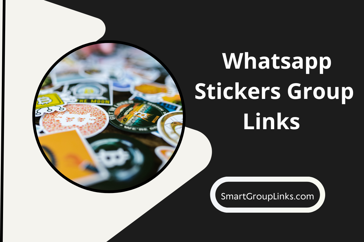 100+ Whatsapp Stickers Group Links