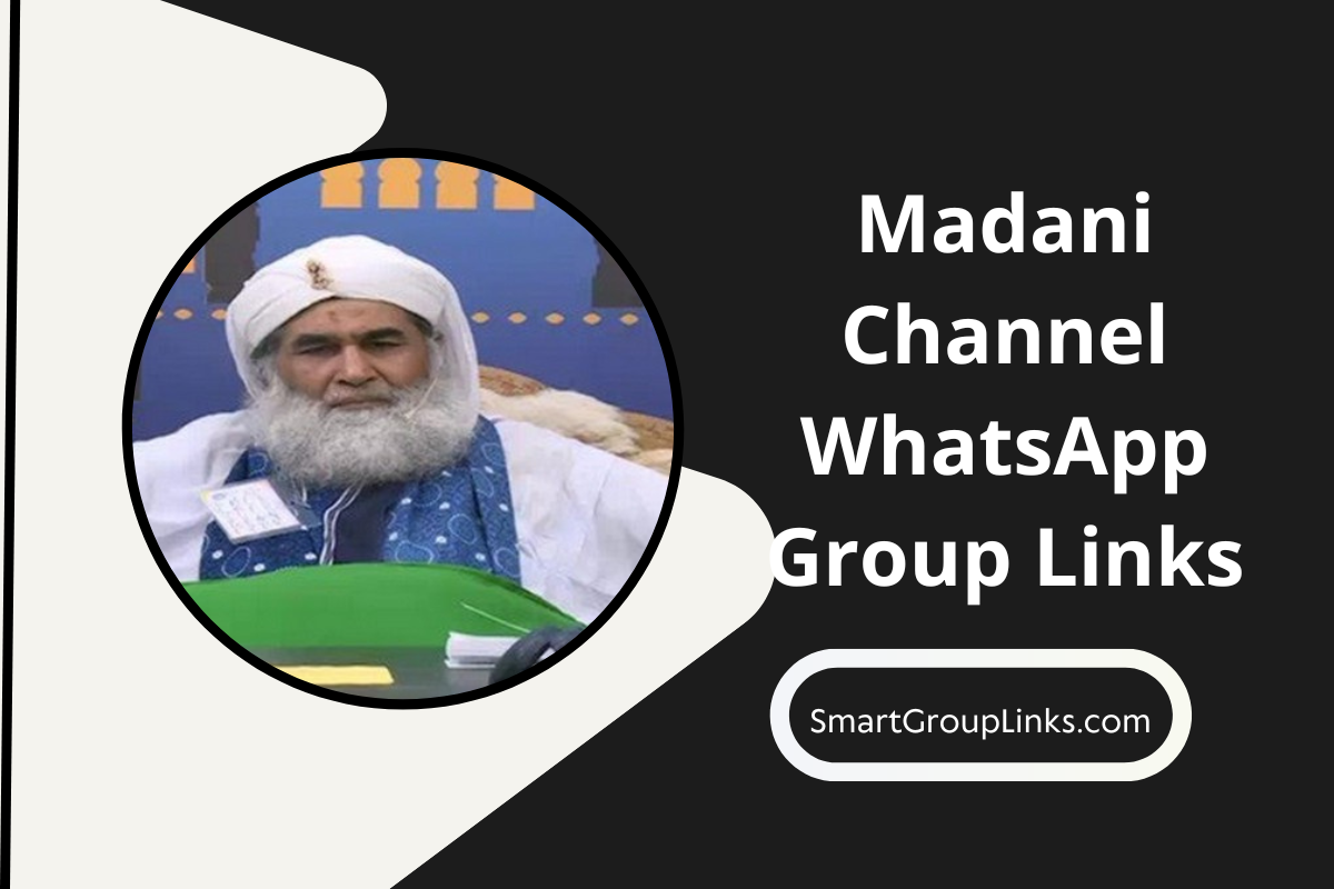 30+ Latest Madani Channel WhatsApp Group Links