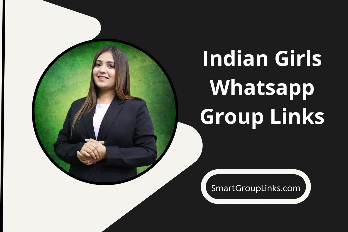 50+ Fresh Indian Girls Whatsapp Group Links