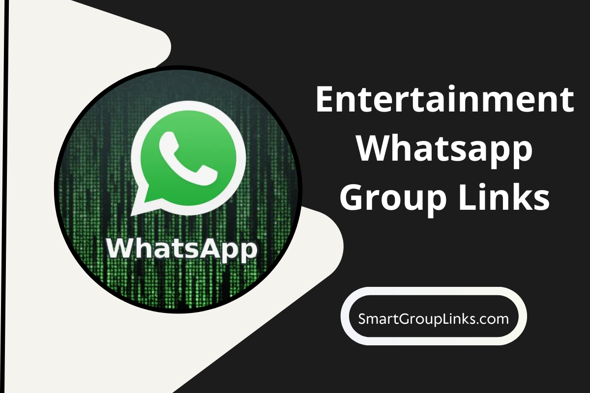 40+ Join Entertainment Whatsapp Group Links